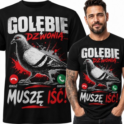 Koszulka męska dla hodowcy gołębi „Gołębie dzwonią... muszę iść!”