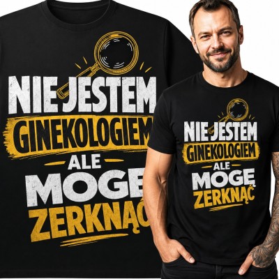 Koszulka męska z lupą i napisem „Nie jestem ginekologiem ale mogę zerknąć”