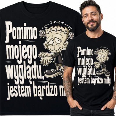 Koszulka męska „Pomimo mojego wyglądu, jestem bardzo miły” - śmieszny Frankenstein