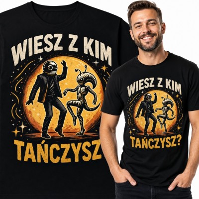 Koszulka męska „Wiesz z kim tańczysz?” - kosmita i tancerz w hełmie na tle księżyca