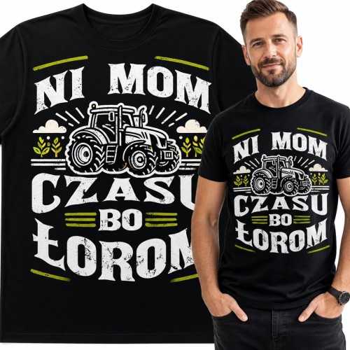 Koszulka męska z traktorem i napisem „Ni mom czasu bo łorom” dla rolnika
