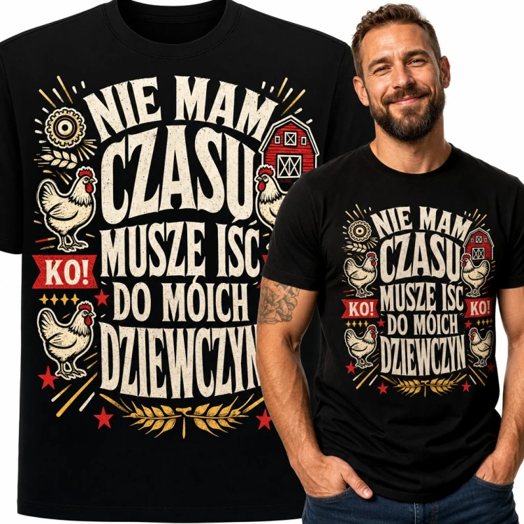 Koszulka męska z kurami i napisem „Nie mam czasu, muszę iść do moich dziewczyn” dla hodowcy