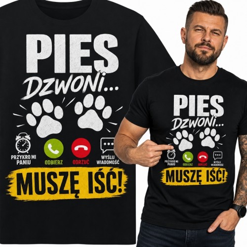 Koszulka męska dla psiarza „Pies dzwoni... muszę iść!” - śmieszny nadruk
