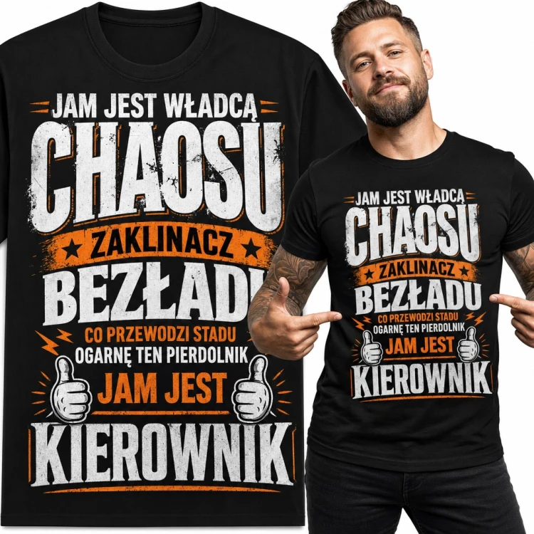 Koszulka męska dla kierownika - „Jam jest władcą chaosu, zaklinacz bezładu… jam jest kierownik”