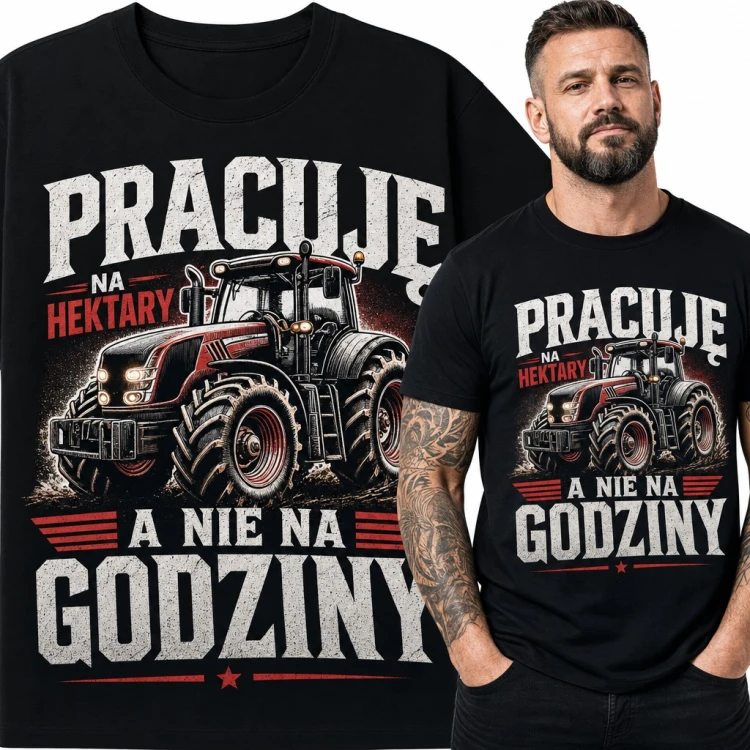 Koszulka męska „Pracuję na hektary, a nie na godziny” - traktor dla rolnika