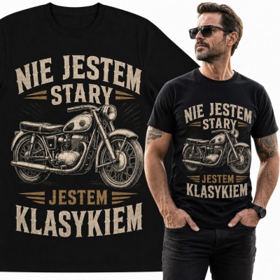 Koszulka męska „Nie jestem stary, jestem klasykiem” - zabytkowy motocykl dla motocyklisty