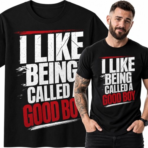 Koszulka męska z napisem „I like being called a good boy” - zabawny cytat