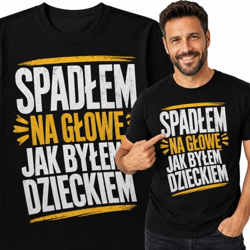 Koszulka męska z zabawnym napisem „Spadłem na głowę jak byłem dzieckiem”