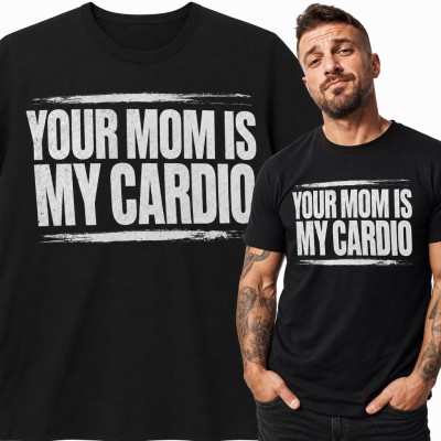 Koszulka męska „Your mom is my cardio” - śmieszny napis na siłownię