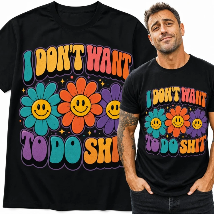 Koszulka męska „I don't want to do shit” - retro kwiatki groovy dla lenia