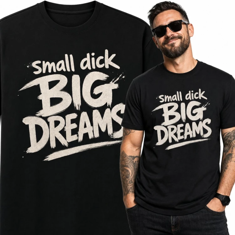Koszulka męska „Small dick big dreams” - napis z dystansem dla faceta