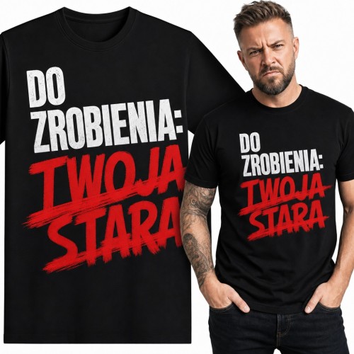 Koszulka męska „Do zrobienia: Twoja stara” - przekreślony mem z listy zadań