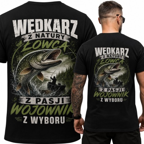 Koszulka męska „Wędkarz z natury, łowca z pasji, wojownik z wyboru” ze szczupakiem - duży nadruk na plecach