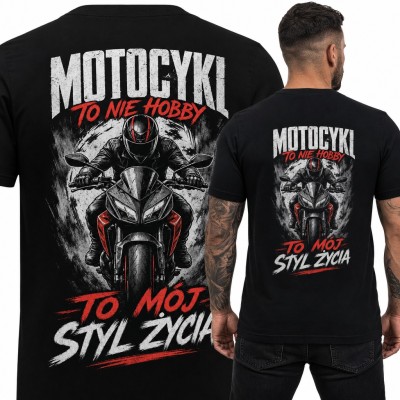Koszulka męska dla motocyklisty „Motocykli to nie hobby, to mój styl życia” - duży nadruk na plecach