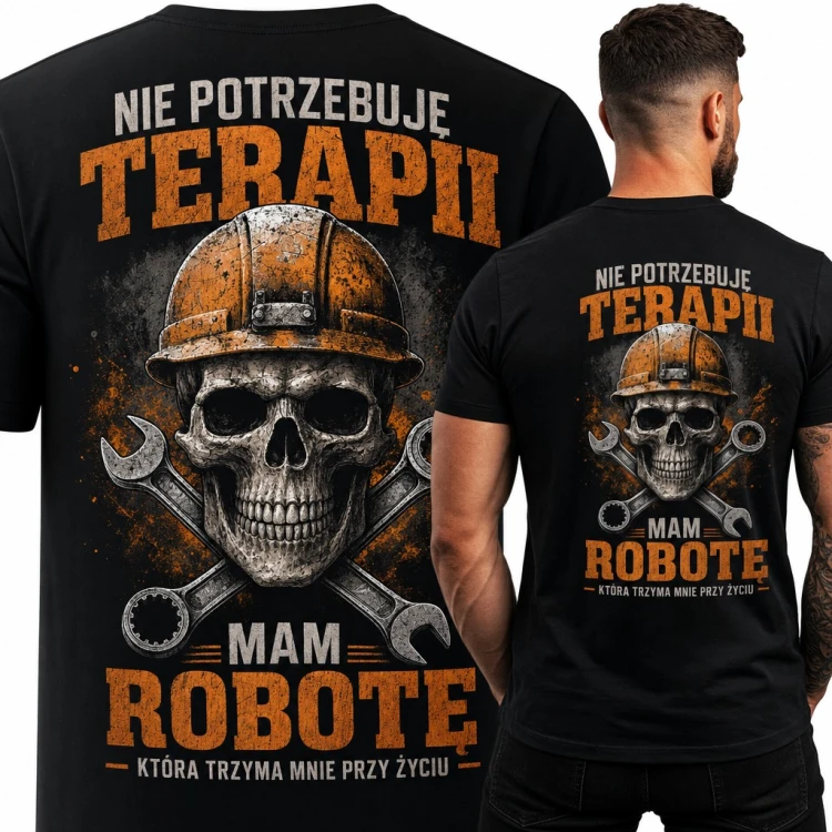 Koszulka męska „Nie potrzebuję terapii, mam robotę” - czaszka w kasku dla budowlańca, duży nadruk na plecach