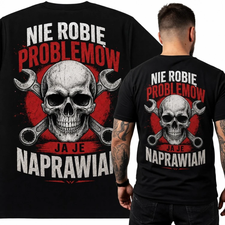 Koszulka męska „Nie robię problemów, ja je naprawiam” dla mechanika - duży nadruk na plecach
