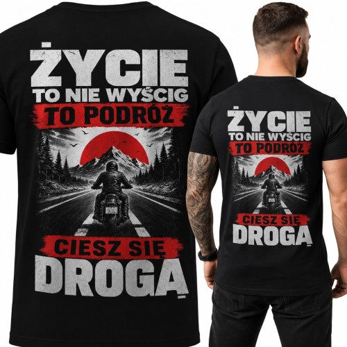Koszulka męska motocyklowa „Życie to nie wyścig, to podróż. Ciesz się drogą” - duży nadruk na plecach