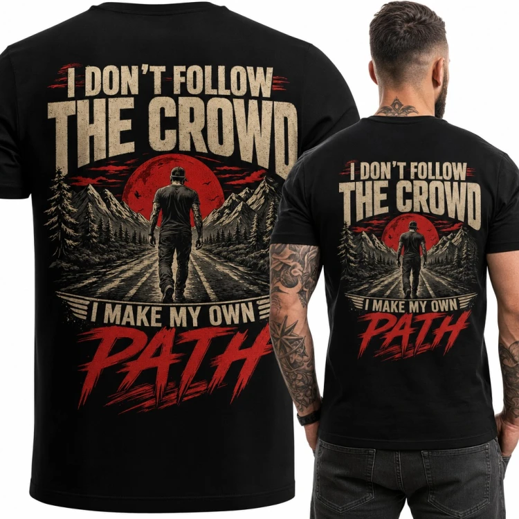 Koszulka męska „I don't follow the crowd, I make my own path” - wędrowiec w górach, duży nadruk na plecach