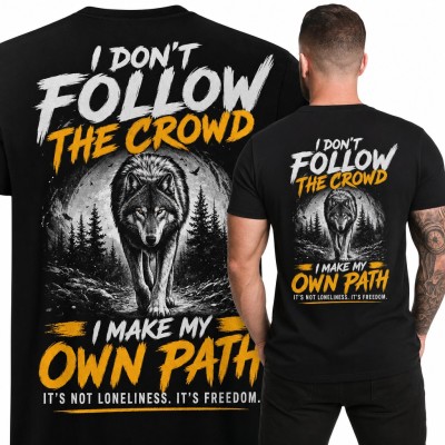 Koszulka męska z wilkiem „I don't follow the crowd, I make my own path” - duży nadruk na plecach