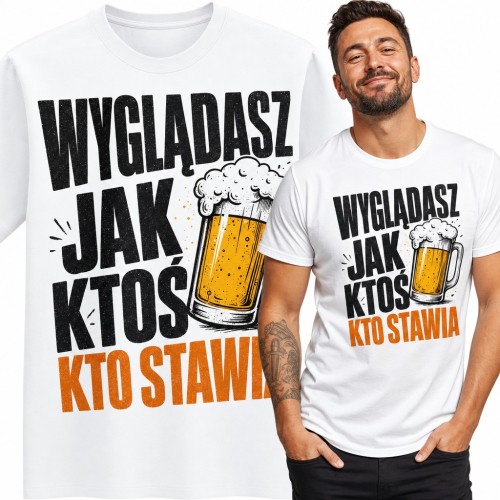 Koszulka męska „Wyglądasz jak ktoś kto stawia” - kufel piwa dla piwosza