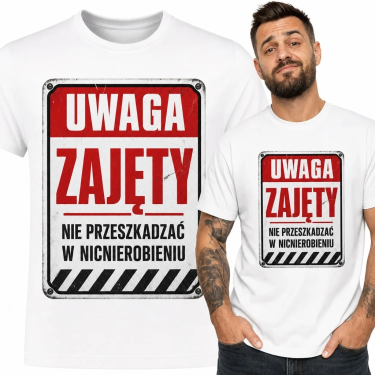 Koszulka męska „Uwaga zajęty nie przeszkadzać w nicnierobieniu” - tablica ostrzegawcza