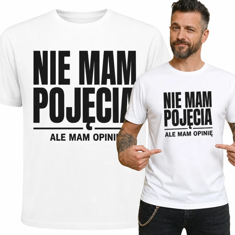 Koszulka męska z napisem „Nie mam pojęcia ale mam opinię” - sarkastyczny humor