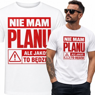 Koszulka męska „Nie mam planu, ale jakoś to będzie” ze znakiem ostrzegawczym