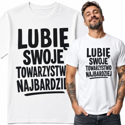 Koszulka męska „Lubię swoje towarzystwo najbardziej” - dla introwertyka
