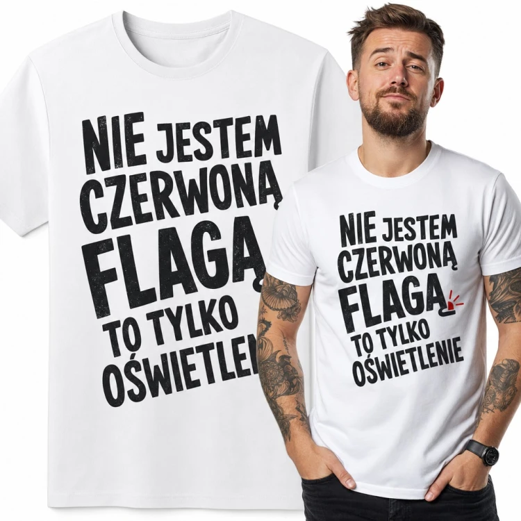 Koszulka męska z napisem „Nie jestem czerwoną flagą, to tylko oświetlenie” - żart o red flag