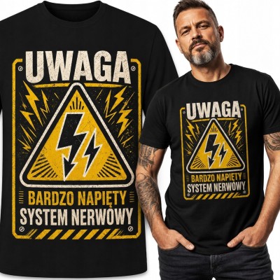 Koszulka męska ze znakiem ostrzegawczym „Uwaga - bardzo napięty system nerwowy”