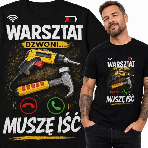 Koszulka męska dla majsterkowicza „Warsztat dzwoni... muszę iść” - wiertarko-wkrętarka i młotek