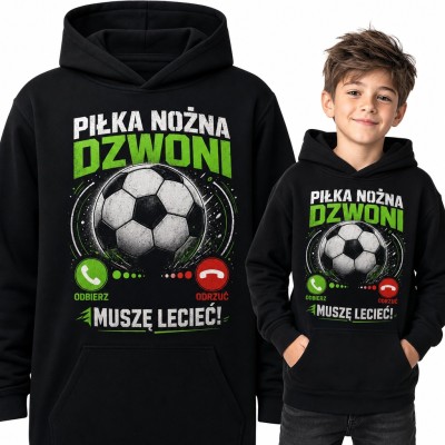 Bluza chłopięca z kapturem „Piłka nożna dzwoni, muszę lecieć!” - dla młodego piłkarza