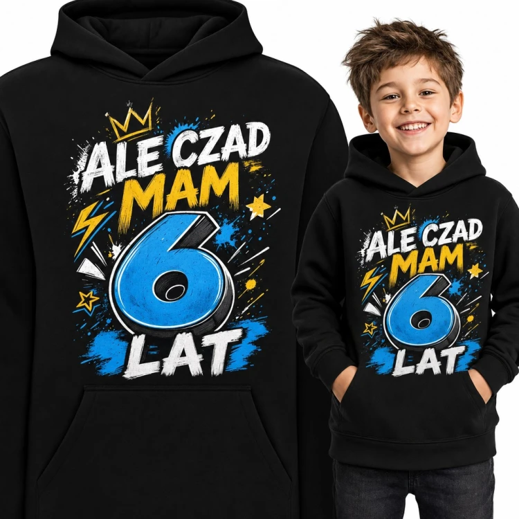 Bluza chłopięca z kapturem na 6 urodziny - „Ale czad mam 6 lat” z koroną i piorunami