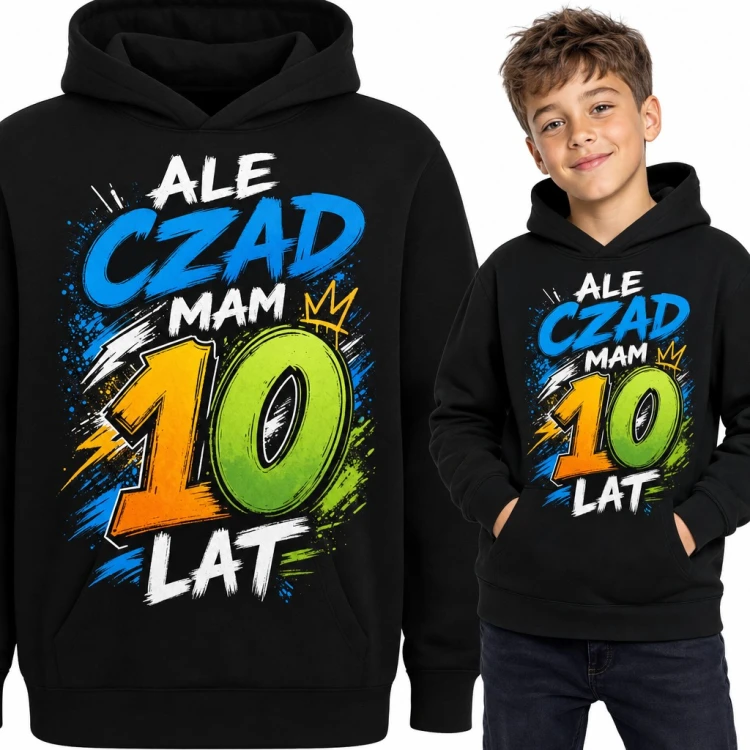 Bluza chłopięca z kapturem - „Ale czad mam 10 lat” na 10 urodziny w stylu graffiti