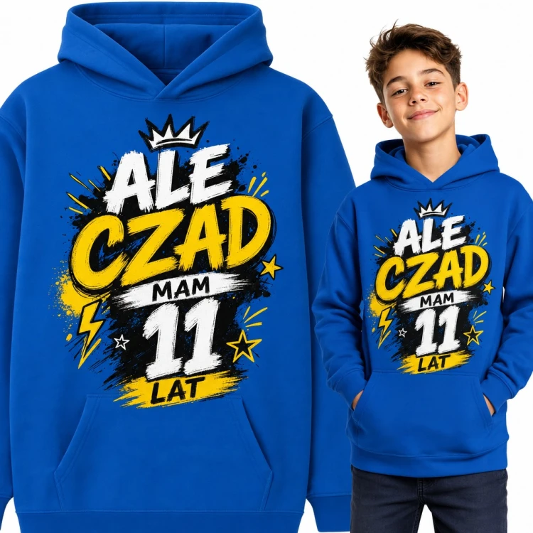 Bluza chłopięca z kapturem - „Ale czad mam 11 lat” na 11 urodziny z koroną