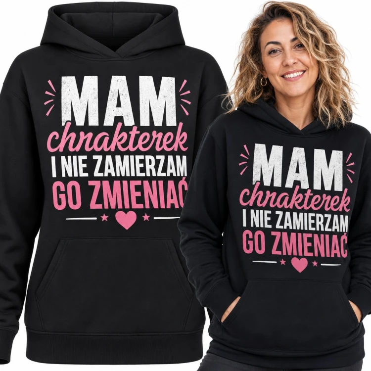 Bluza damska z kapturem - „Mam chrakterek i nie zamierzam go zmieniać” z różowym sercem