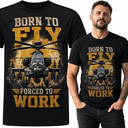 Koszulka męska ze śmigłowcem „Born to Fly - Forced to Work” - lotnictwo wojskowe