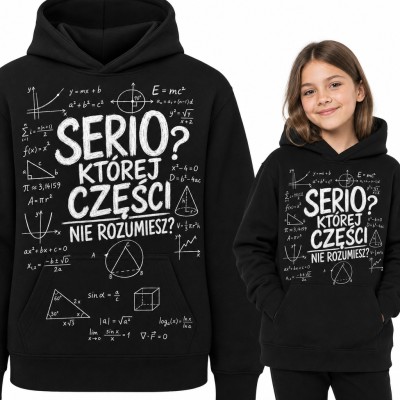 Bluza dziewczęca z kapturem „Serio? Której części nie rozumiesz?” - matematyczne wzory na tablicy
