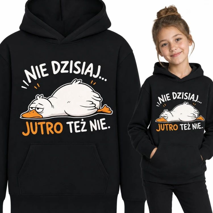 Bluza dziewczęca z kapturem - leniwa gęś i napis „Nie dzisiaj... Jutro też nie.”