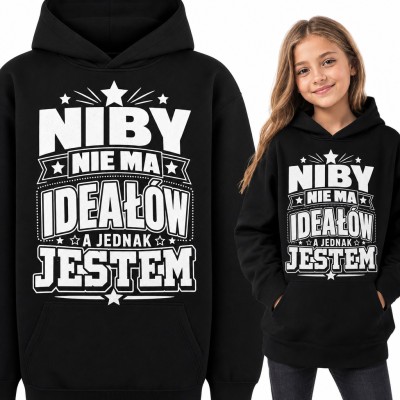 Bluza dziewczęca z kapturem „Niby nie ma ideałów a jednak jestem” - zabawny napis z gwiazdkami