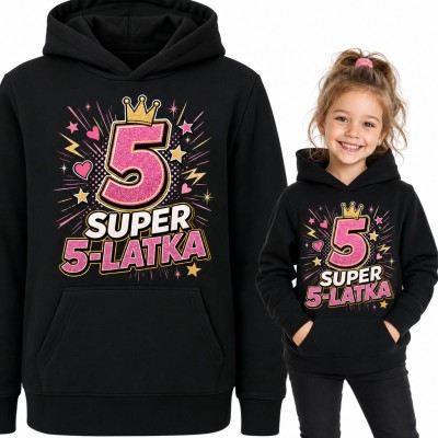 Bluza dziewczęca z kapturem „5 Super 5-latka” na 5 urodziny z koroną