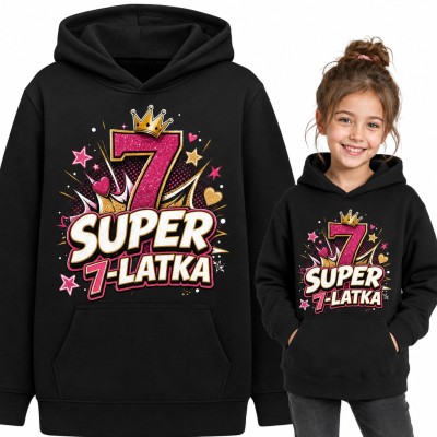 Bluza dziewczęca z kapturem na 7 urodziny - „Super 7-latka” z koroną
