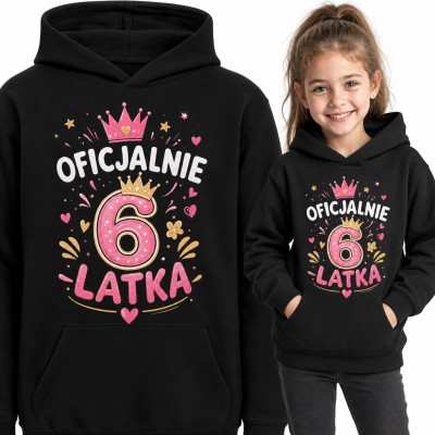 Bluza dziewczęca z kapturem „Oficjalnie 6 latka” - na 6 urodziny z koroną księżniczki