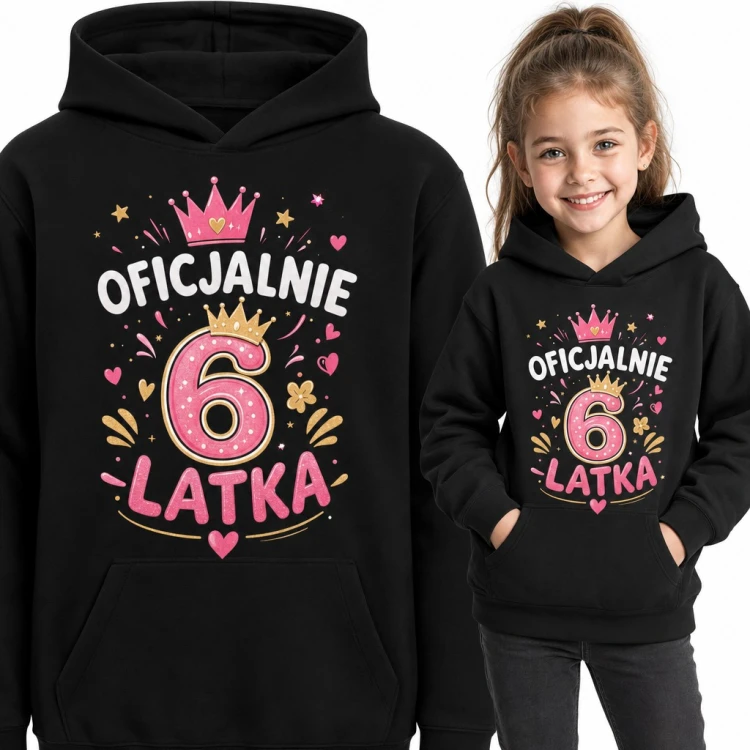 Bluza dziewczęca z kapturem „Oficjalnie 6 latka” - na 6 urodziny z koroną księżniczki
