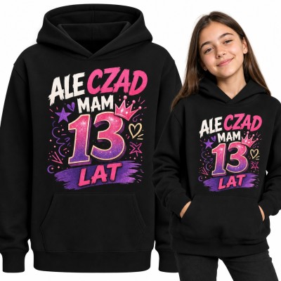 Bluza dziewczęca z kapturem na 13 urodziny - „Ale czad mam 13 lat” z brokatową liczbą