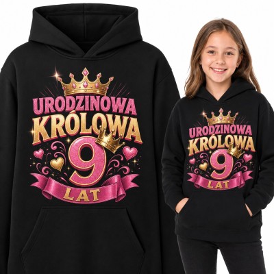 Bluza dziewczęca z kapturem „Urodzinowa królowa 9 lat” - złota korona na 9 urodziny