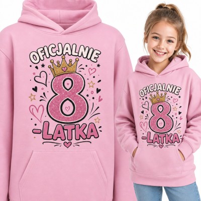 Bluza dziewczęca z kapturem „Oficjalnie 8-latka” - na 8 urodziny ze złotą koroną