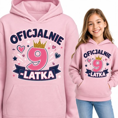 Bluza dziewczęca z kapturem na 9 urodziny - „Oficjalnie 9-latka” ze złotą koroną