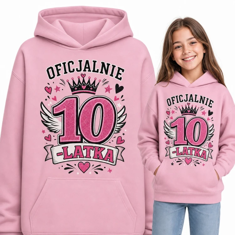 Bluza dziewczęca z kapturem - „Oficjalnie 10-latka” na 10 urodziny z koroną