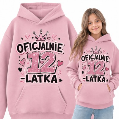 Bluza dziewczęca z kapturem „Oficjalnie 12-latka” - na 12 urodziny z koroną i serduszkami